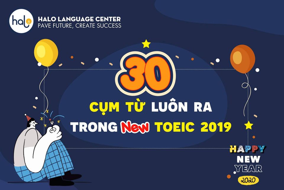 30 cụm từ luôn ra trong toeic 2020