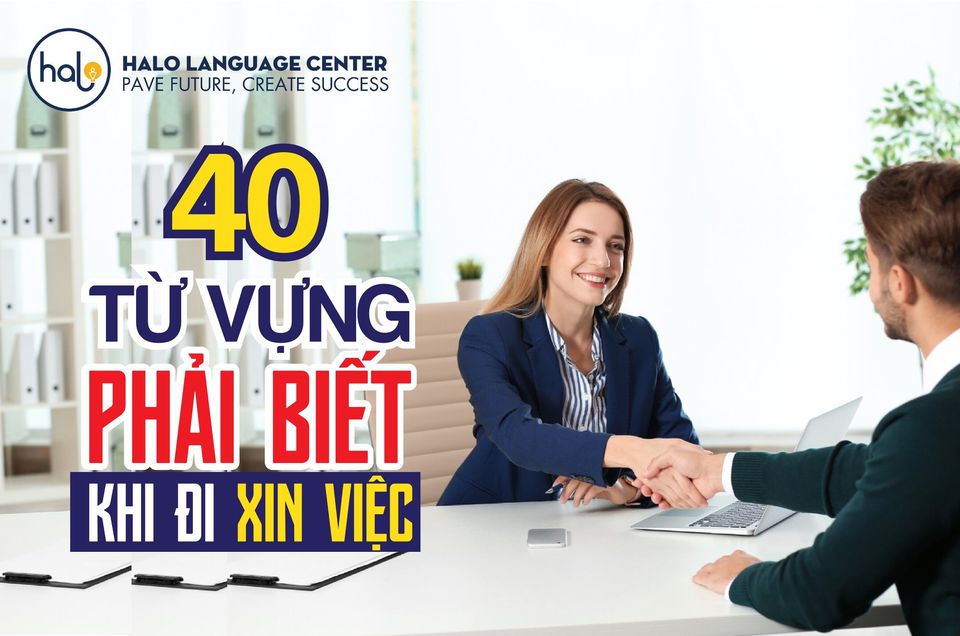 40 từ vựng phải biết khi đi xin việc