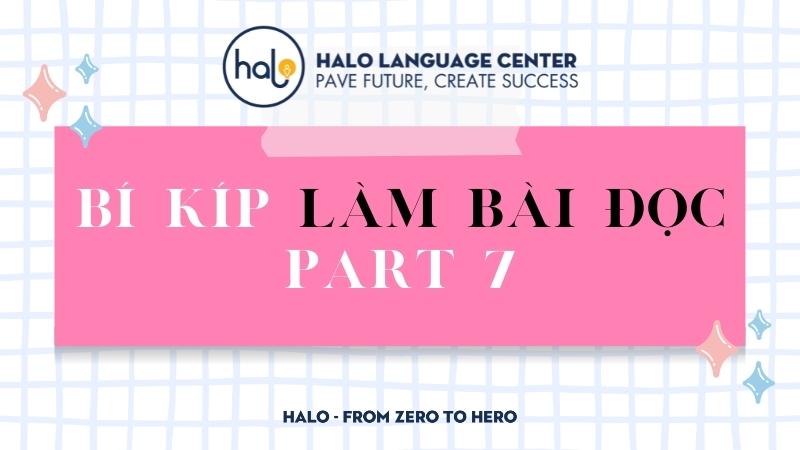 Bí kíp làm bài TOEIC Reading Part 7 - Halo Language Center