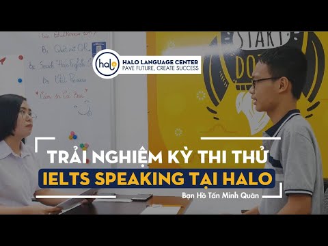 Hồ Tấn Minh Quân Trải Nghiệm Thi Thử IELTS Speaking