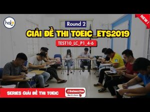 Hướng dẫn giải đề TOEIC ETS 2019 Test 10