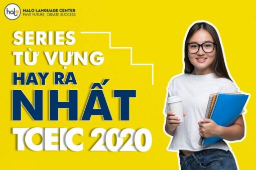 Từ vựng hay gặp nhất trong TOEIC