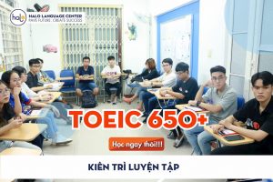 Khóa học TOEIC 650+ Cam Kết Đầu Ra