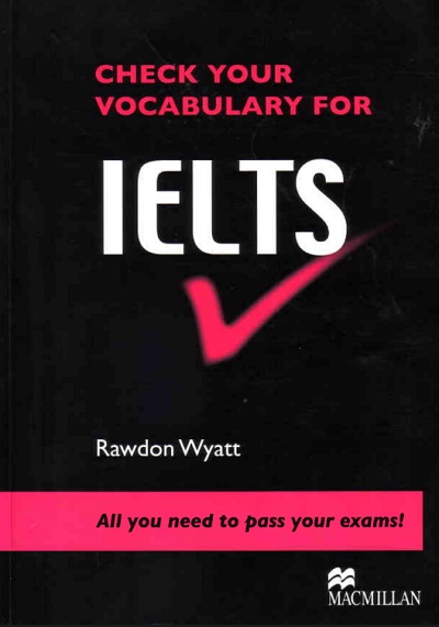Check Your Vocabulary For IELTS - Tài liệu ôn luyện từ vựng IELTS