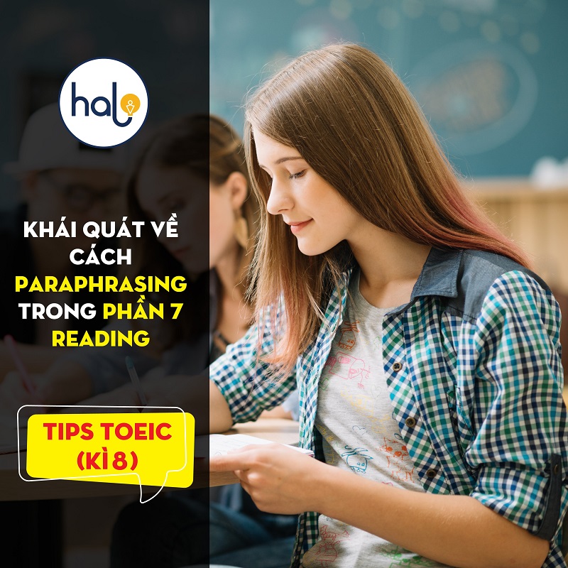 TIPs TOEIC Ki 8 Khái quát về Paraphrasing trong phần 7 reading