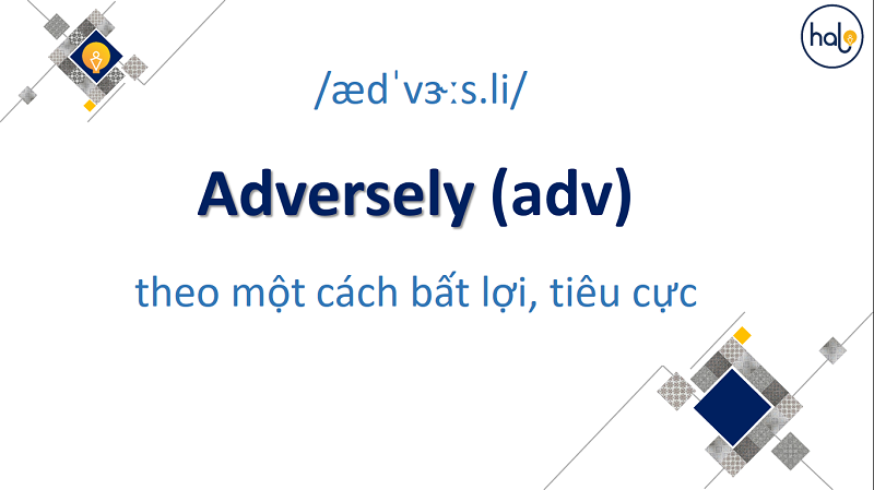 Từ Vựng TOEIC Day 4 Adversely