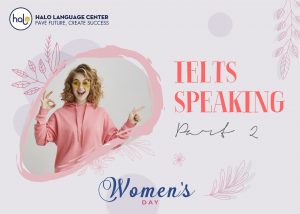 IELTS Speaking - Women Day Part 2
