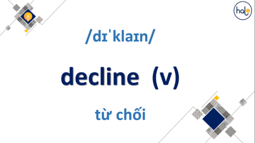 Từ Vựng TOEIC Mỗi Ngày Day 30: Decline (động từ) - Halo English Center