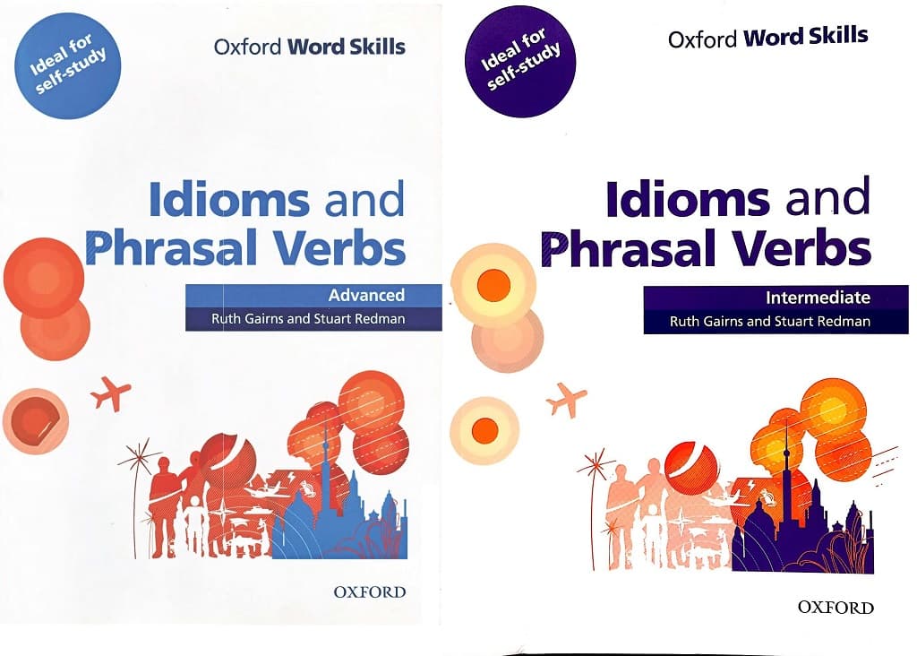 Oxford Word Skills Intermediate Idioms And Phrasal Verbs Intemediate And Advanced