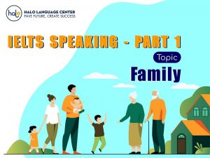 Bài Mẫu IELTS Speaking Chủ Đề Family Part 1