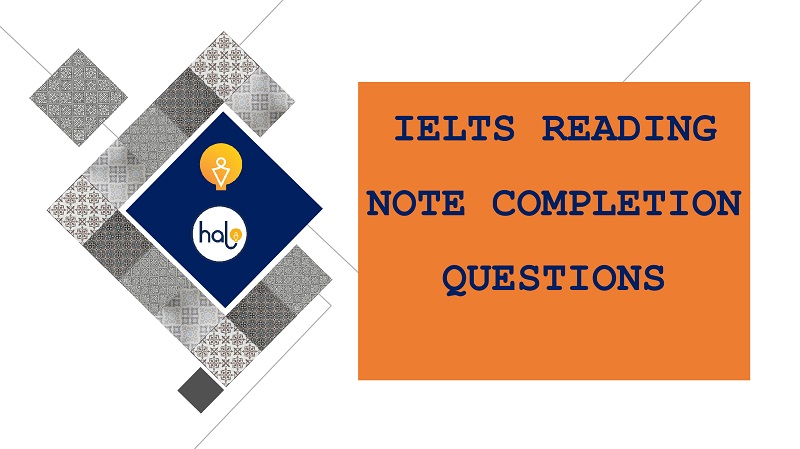 IELTS Reading Note Completion Questions