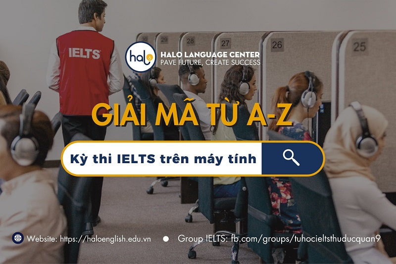 Giải mã từ A - Z kì thi IELTS trên máy tính