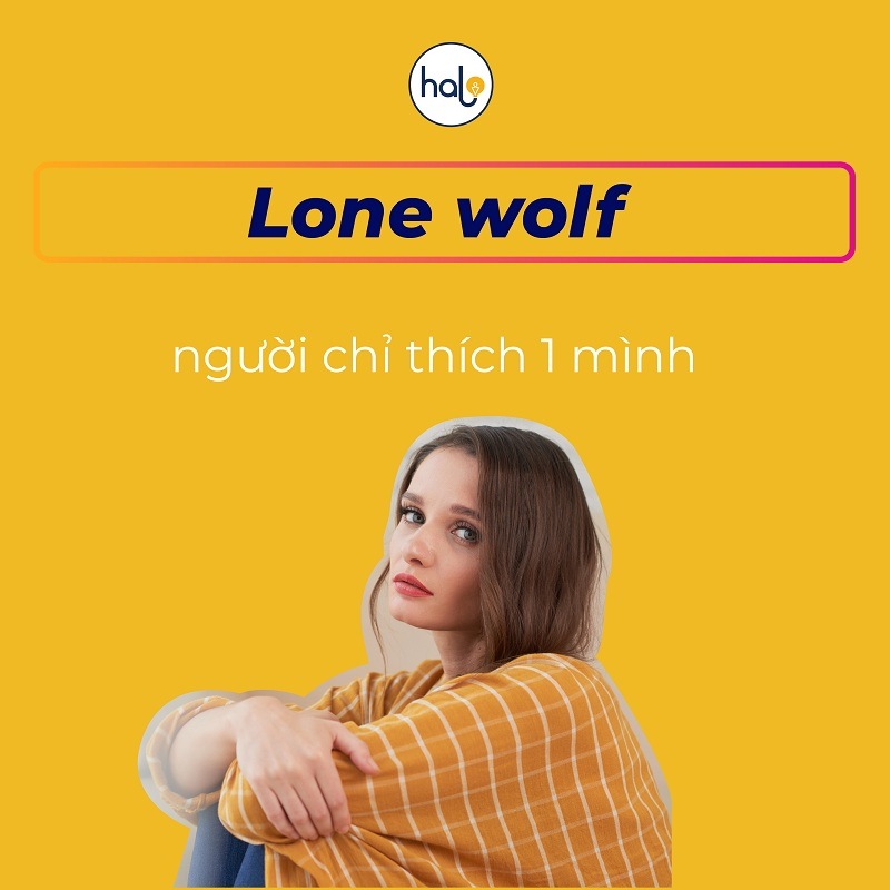 8 IDIOMS dien ta tinh cach con nguoi Lone wolf