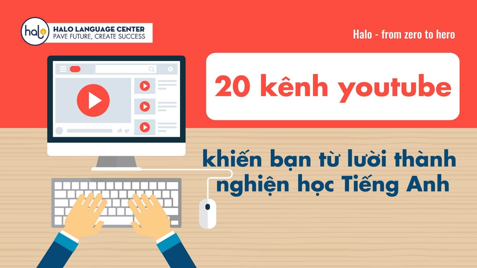20 KÊNH YOUTUBE SIÊU XỊN KHIẾN BẠN TỪ LƯỜI THÀNH NGHIỆN HỌC TIẾNG ANH