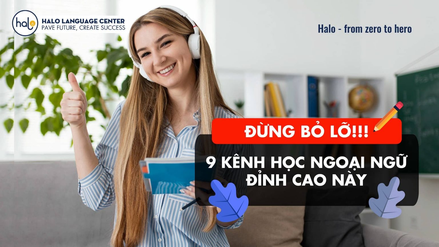 Đừng bỏ lỡ 9 kênh học ngoại ngữ đỉnh cao