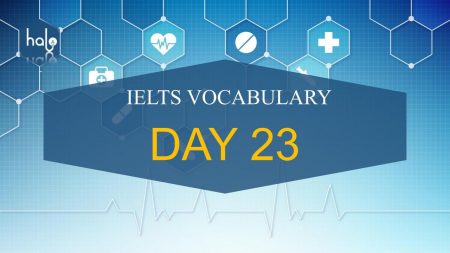 IELTS Vocabulary – Day 23 – 60 Ngày Học Từ Vựng IELTS