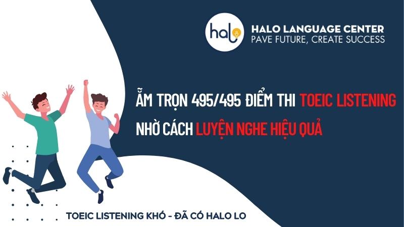 Cách luyện nghe TOEIC hiệu quả giúp đạt 495 điểm