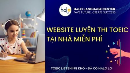 Website luyện thi TOEIC tại nhà miễn phí - Halo Language Center