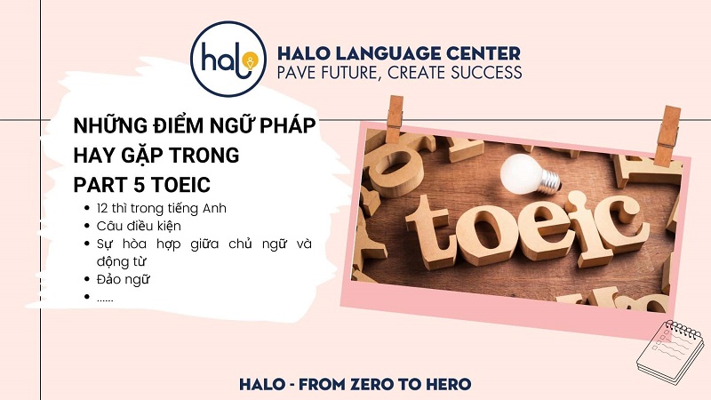 Những điểm ngữ pháp hay gặp trong Part 5 TOEIC - Halo Language Center
