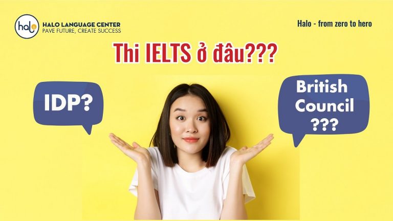 Thi IELTS Ở Đâu? Nên Thi IELTS Ở IDP Hay BC (British Council)