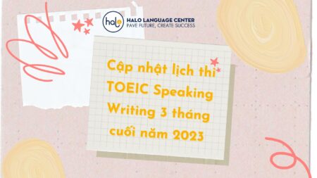 Lịch thi TOEIC Speaking Writing 3 tháng cuối năm 2023