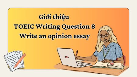 TOEIC Writing Question 8 Write an opinion essay