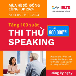 100 suất thi thử IELTS Speaking tại IDP