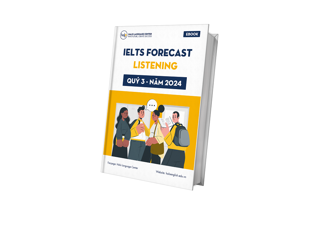 Forecast IELTS Listening Quí 3 2024